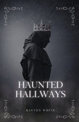 Haunted Hallways by White, Ravven