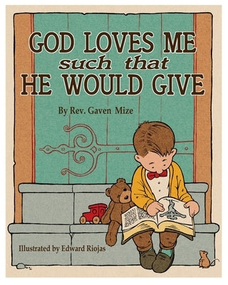 God Loves Me Such That He Would Give by Riojas, Edward