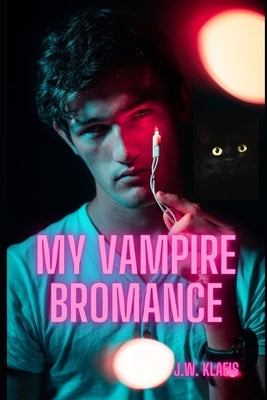 My Vampire Bromance: Vol. 1 by Klaeis, J. W.