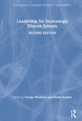 Leadership for Increasingly Diverse Schools by Theoharis, George