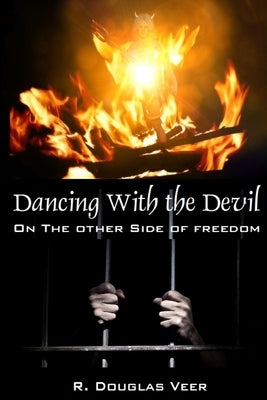 Dancing With The Devil by Veer, R. Douglas