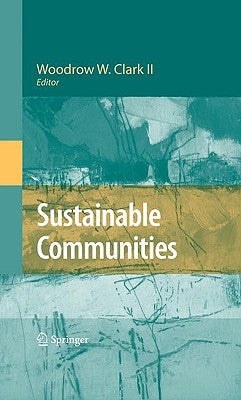Sustainable Communities by Clark II, Woodrow W.