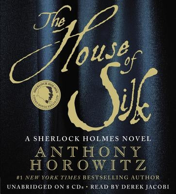 The House of Silk Lib/E: A Sherlock Holmes Novel by Horowitz, Anthony