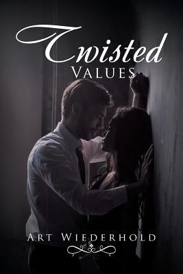 Twisted Values by Wiederhold, Art