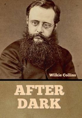 After Dark by Collins, Wilkie