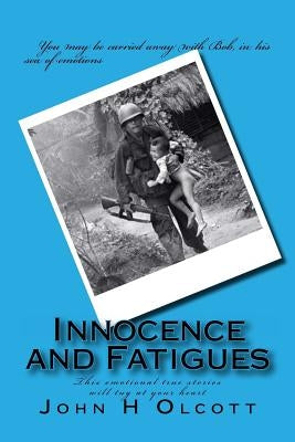 Innocence and Fatigues by Olcott, John H.
