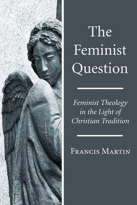 The Feminist Question by Martin, Francis
