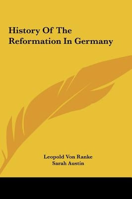 History Of The Reformation In Germany by Ranke, Leopold Von