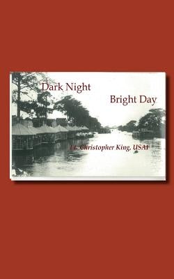 Dark Night Bright Day by King, Christopher