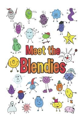 Meet the Blendies: A Book for Learning Blends and Digraphs by Collins, Pip