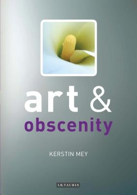 Art and Obscenity by Mey, Kerstin