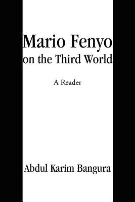 Mario Fenyo on the Third World: A Reader by Bangura, Abdul K.