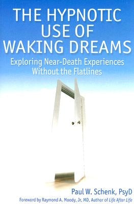 The hypnotic use of waking dreams by Schenk, Paul W.