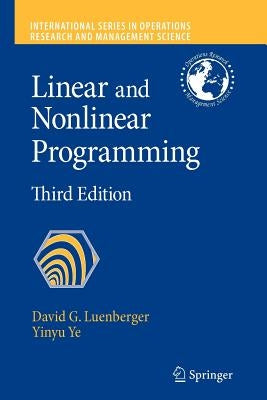 Linear and Nonlinear Programming by Luenberger, David G.