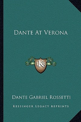 Dante at Verona by Rossetti, Dante Gabriel