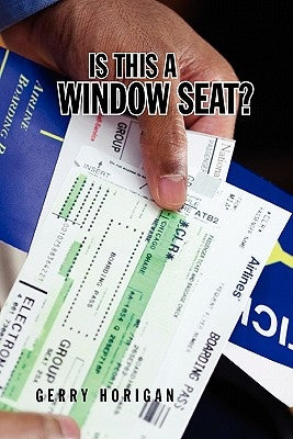 Is This A Window Seat? by Horigan, Gerry