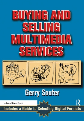 Buying and Selling Multimedia Services by Souter, Gerry