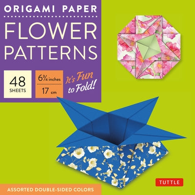 Origami Paper - Flower Patterns - 6 3/4 Size - 48 Sheets: Tuttle Origami Paper: Origami Sheets Printed with 8 Different Designs: Instructions for 7 Pr by Tuttle Publishing