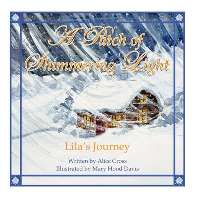 A Patch of Shimmering Light: Lila's Journey by Davis, Mary Hood