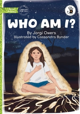 Who Am I? - Our Yarning by Owers, Jorgi
