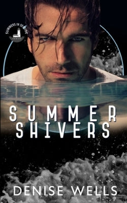 Summer Shivers by Wells, Denise