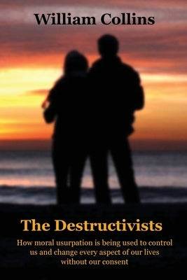 The Destructivists by Collins, William