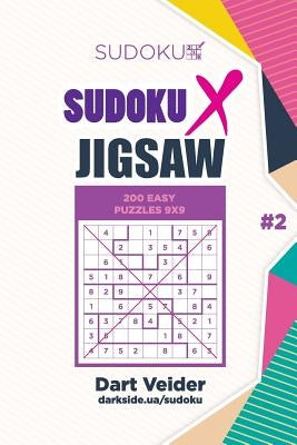 Sudoku X Jigsaw - 200 Easy Puzzles 9x9 (Volume 2) by Krylov, Mykola