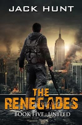 The Renegades 5 United by Hunt, Jack