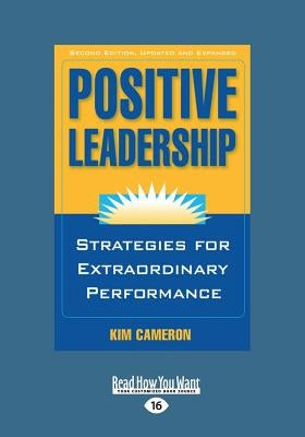 Positive Leadership (Large Print 16pt) by Cameron, Kim