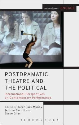 Postdramatic Theatre and the Political by Jürs-Munby, Karen
