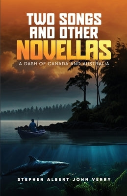 Two Songs And Other Novellas by John Verry, Stephen Albert