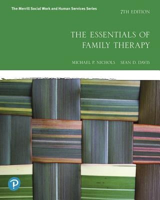 The Essentials of Family Therapy Plus Mylab Helping Professions with Pearson Etext -- Access Card Package [With Access Code] by Nichols, Michael