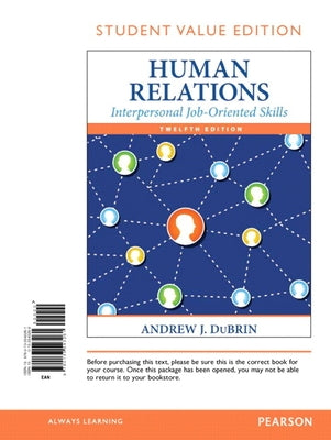 Human Relations: Interpersonal Job-Oriented Skills by DuBrin, Andrew