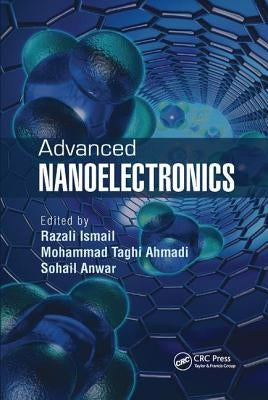 Advanced Nanoelectronics by Ismail, Razali