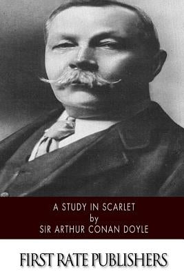 A Study in Scarlet by Doyle, Arthur Conan