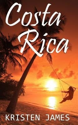 Costa Rica by James, Kristen