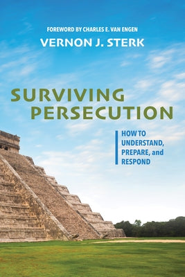 Surviving Persecution by Sterk, Vernon J.