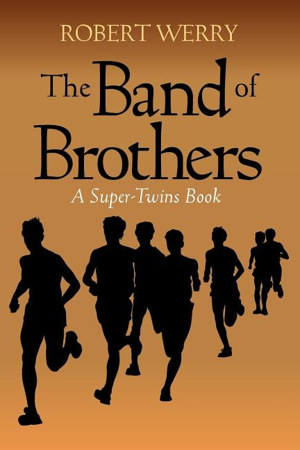 The Band of Brothers: A Super-Twins Book by Werry, Robert