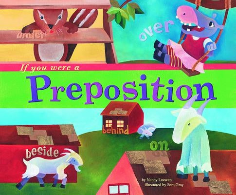 If You Were a Preposition by Loewen, Nancy