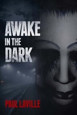 Awake In The Dark by Laville, Paul