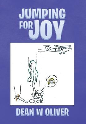 Jumping for Joy by Oliver, Dean W.