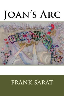 Joan's Arc by Sarat, Frank