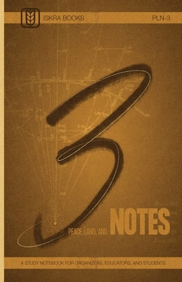 Peace, Land, and Notes: Volume 3 by Stahnke, Ben