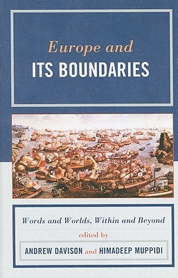 Europe and Its Boundaries: Words and Worlds, Within and Beyond by Davison, Andrew
