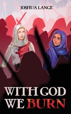 With God We Burn by Lange, Joshua