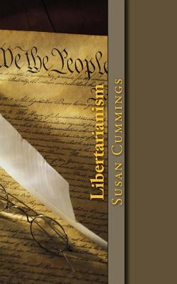 Libertarianism: "Life, Liberty, and Pursuit of Happiness." by Roberts, David