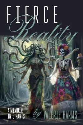 Fierce Reality by Harms, Valerie