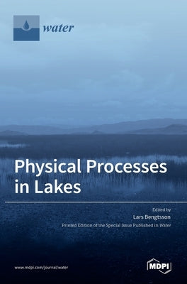 Physical Processes in Lakes by Bengtsson, Lars