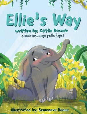 Ellie's Way: Embracing Eye Contact Differences by Downie, Caitlin