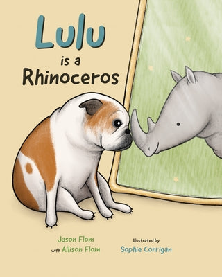 Lulu Is a Rhinoceros by Flom, Jason